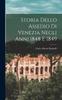 Книга Storia Dello Assedio Di Venezia Negli Anni 1848 E 1849