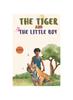 Книга The Tiger And The Little Boy : An Unlikely Friendship In the JungleA Story of a Brave Little Boy and a Tiger.