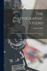 Книга The Photographic Studio : a Guide As Its Construction, Design, and the Selection of a Locality