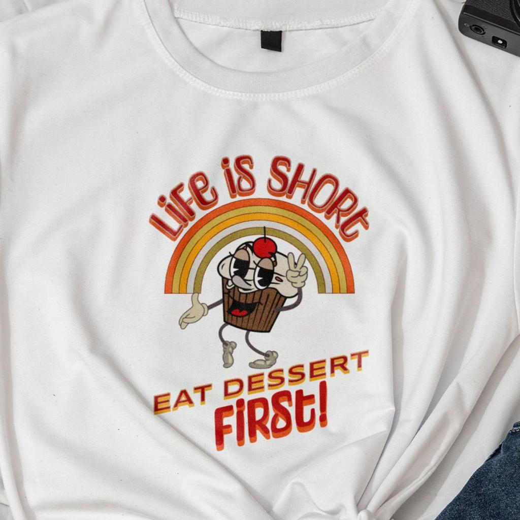 Life Is Short Eat Dessert First Retro Graphic Shirt