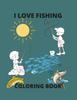 Книга I Love Fishing : A Coloring Book