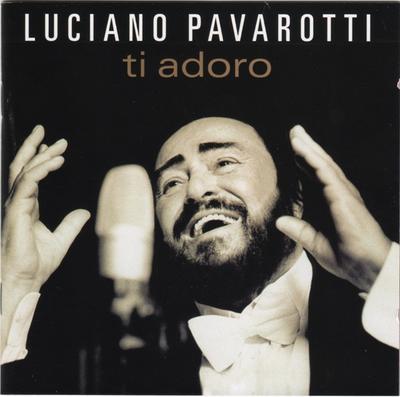 CD ЛУЧИАНО ПАВАРОТТИ Ti Adoro 4754602 DECCA 2003 UK Классика Б/у
