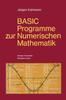 Книга BASIC-Programme Zur Numerischen Mathematik : 37 Programme Mit Ausfuhrlicher Beschreibung