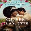Queen Charlotte Before the Bridgertons Came the Love Story That Changed the Ton... by Shonda Rhimes Hardback Book 9780349436678