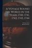 Книга A Voyage Round the World In the Years 1740, 1741, 1742, 1743, 1744 [microform]