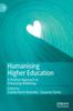 The Humanising Higher Education : A Positive Approach To Enhancing Wellbeing Book