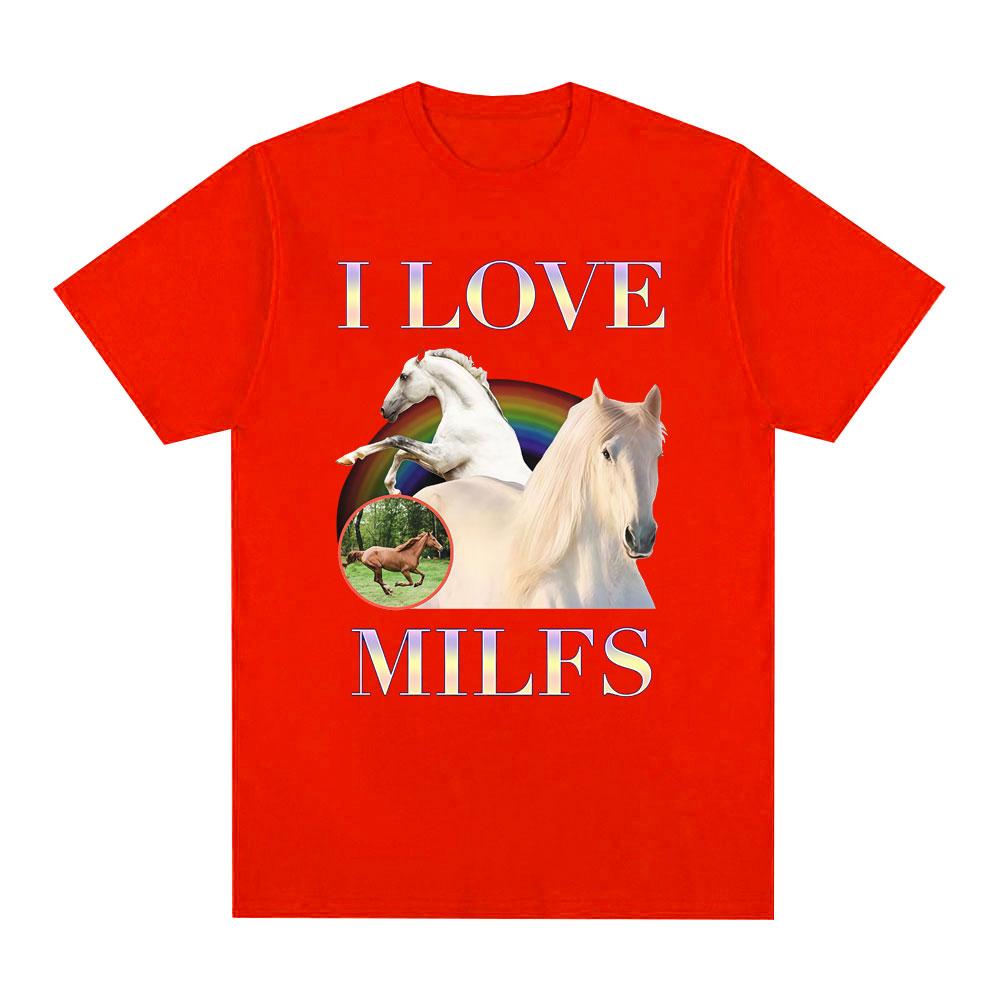 I Love Milfs Funny Meme Horse Graphic Print T Shirts Unisex Unisex Casual Tshirt Fashion Vintage Short Sleeve Tshirts Tops