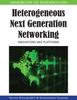Книга Handbook of Research On Heterogeneous Next Generation Networking : Innovations and Platforms