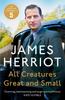 Книга All Creatures Great and Small : The Classic Memoirs of a Yorkshire Country Vet