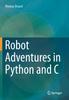 Книга Robot Adventures In Python and C