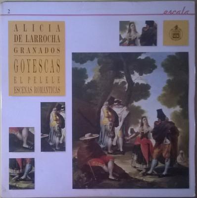 LP Пластинка АЛИСИЯ ДЕ ЛАРРОЧА / ГРАНАДОС - Гойески • Эль Пелеле • Сцены Рим 5467696141 HISPAVOX 1988 Япония Классика Б/У