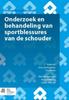 Книга Onderzoek En Behandeling Van Sportblessures Van De Schouder : Met Oefenschema's En Revalidatieprogramma's