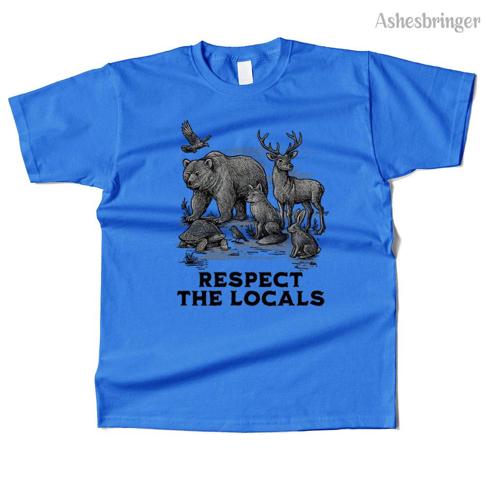 Unisexs Cotton Respect The Locals Graphic High Quality T Shirt Street Casual Style Tee for Unisex and Women