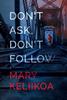 Книга Don't Ask, Don't Follow : A Novel