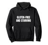 Gluten Free Hungry Funny Gluten Free Shirt Celiac Disease Hoodie