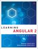 The Learning Angular : A Hands-On Guide To Angular 2 and Angular 4 Book