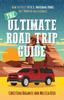 The The Ultimate Road Trip Guide : How To Visit 47 U.S. National Parks In 2 Months On a Budget Book