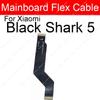 LCD Display Mainboard Flex Cable For Xiaomi Black Shark Blackshark Helo 2 3 4 5 Pro Motherboard LCD Screen Connector Flex Cable