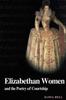 Книга Elizabethan Women And The Poetry Of Courtship by Ilona Bell - Hardback