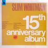 LP Record SLIM WHITMAN - 15th Anniversary Album LBS83039 Liberty 1967 UK Folk Used
