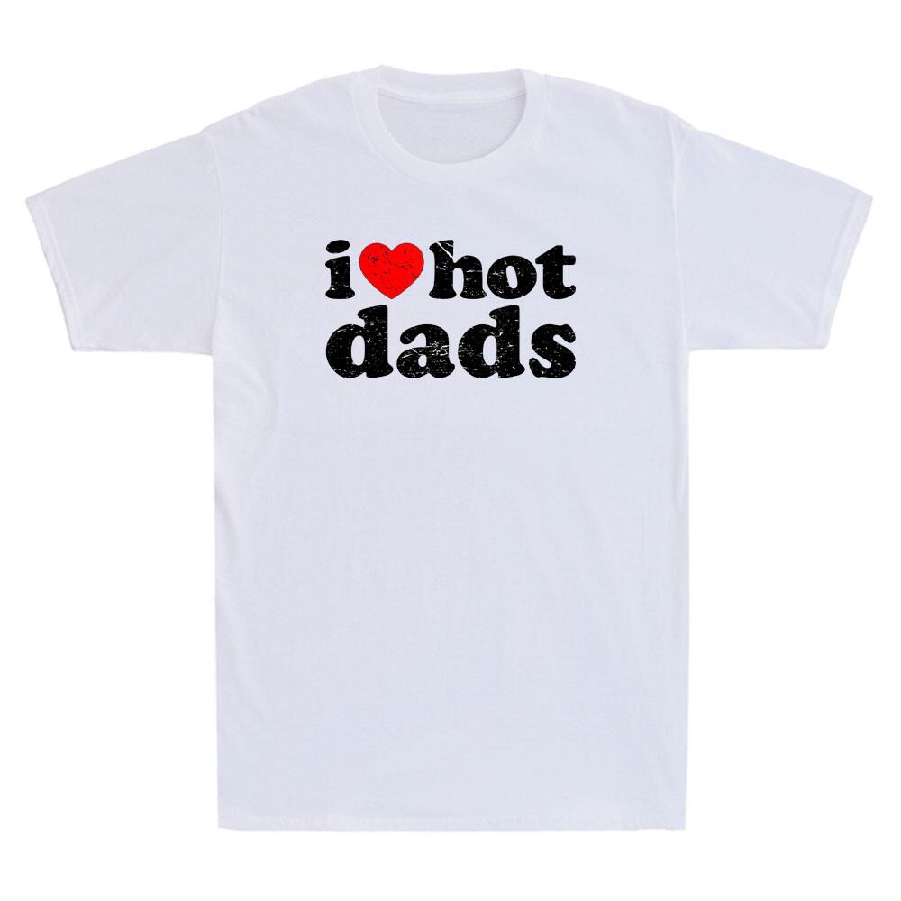 I Love Hot Dads Shirt I Heart Hot Dads Shirt Love Hot Dads Vintage Men's T-Shirt