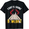 Some Bowlsht Funny Ten Pin 10 Bowling Gift Men's Women Gift Unisex T-Shirt