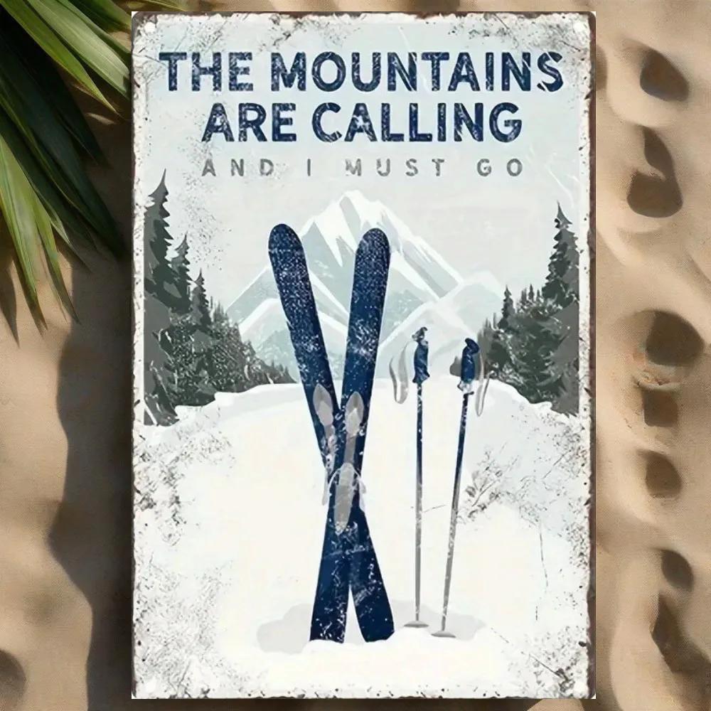 1pcThe Mountains Are Calling Vintage Metal Tin Sign Retro Adventure Wall Art Ski Cabin Lodge Decor