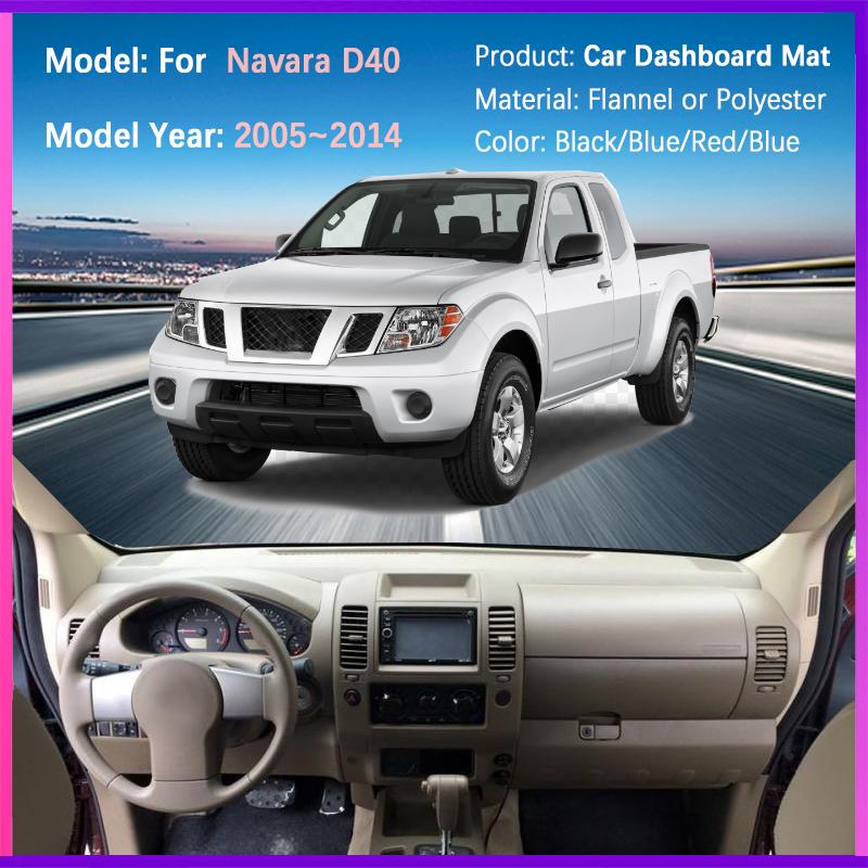 Накладка на панель приборов для Nissan Navara D40 2005~2014 Frontier Suzuki Equator Коврик на панель Защита от солнца Коврик Автоаксессуары