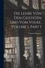 Книга Die Lehre Von Den Geistigen Und Vom Volke, Volume 1, Part 1