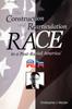 The The Construction and Rearticulation of Race In a Post-Racial America Book