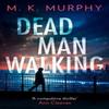 Dead Man Walking by M.K. Murphy Paperback Book 9780008618254
