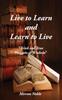 Книга Live To Learn and Learn To Live : Tried and True Nuggets of Wisdom