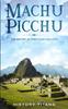 Книга Machu Picchu : The History of Peru's Lost Inca City