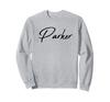 Beautiful Handwritten Font Parker Calligraphy Sweatshirt