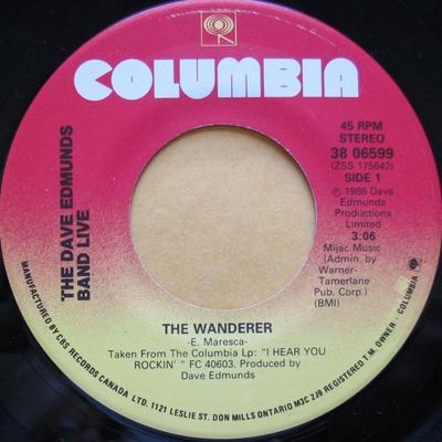 7-дюймовая пластинка DAVE EDMUNDS BAND - The Wanderer 3806599 Columbia 1986 Канада Рок Б/У