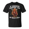 If Genders Confuse You Go Milk A Bull Sarcastic Men T-Shirt