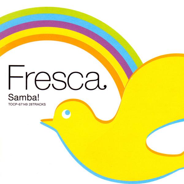 CD РАЗЛИЧНЫЕ - Fresca Samba! TOCP67149 Odeon 2003 Япония Латинская Подержанная