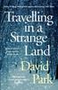 Книга Travelling In a Strange Land : Winner of the Kerry Group Irish Novel of the Year