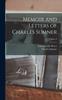 Книга Memoir and Letters of Charles Sumner; Volume 3