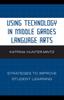 The Using Technology In Middle Grades Language Arts : Strategies To Improve Student Learning Book