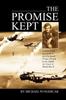 Книга The Promise Kept : A Story of Life and Death In the 91st Bomb Group H and In the Eighth Air Force In World War II