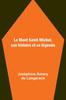 Книга Le Mont Saint-Michel, Son Histoire Et Sa Legende