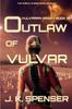 Книга Outlaw of Vulvar : Vulvarian Saga Book 3 : 3
