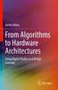 Книга From Algorithms To Hardware Architectures : Using Digital Radios As a Design Example