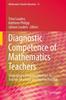 Книга Diagnostic Competence of Mathematics Teachers : Unpacking a Complex Construct In Teacher Education and Teacher Practice : 11