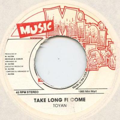 7-дюймовая пластинка TOYAN - Take Long Fi Come Music Mini Mart 1986 Ямайка Регги, Ска и Даб