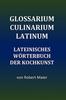 Книга Glossarium Culinarium Latinum : Lateinisches Woerterbuch Der Kochkunst