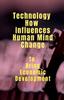 Книга Technology How Influences Human Mind Change