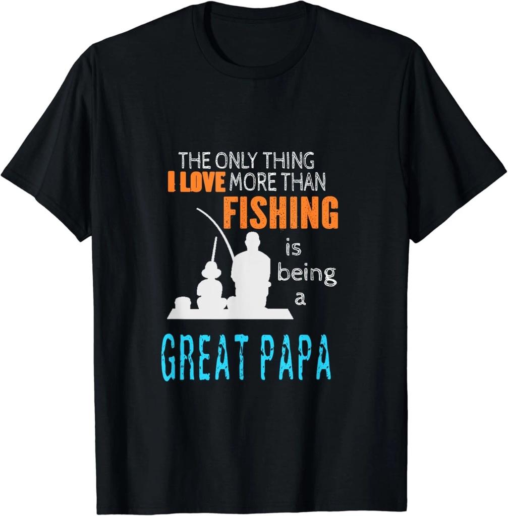 More Than Love Fishing Great Papa Special Great Grandpa Gift Unisex T-Shirt