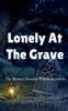 Книга Lonely At The Grave